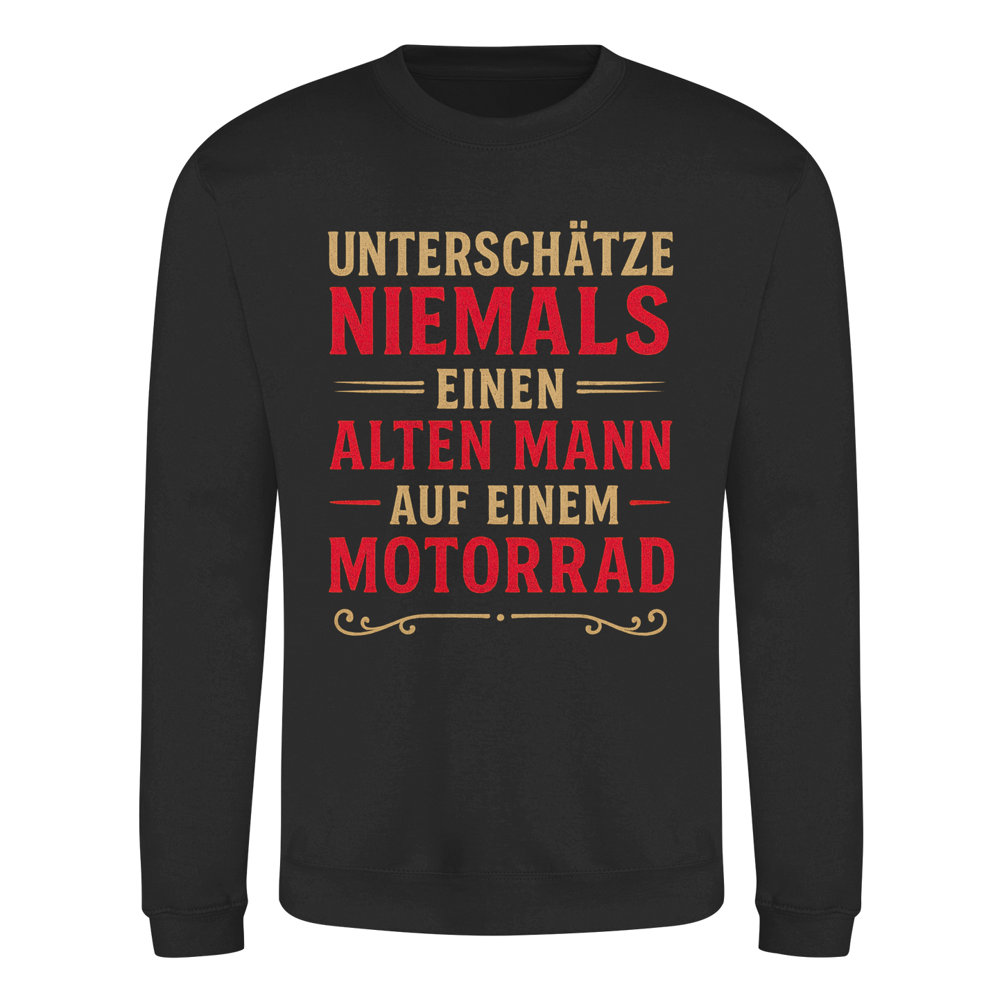 Unterschätze niemals einen alten Mann auf einem Motorrad - Sweatshirt