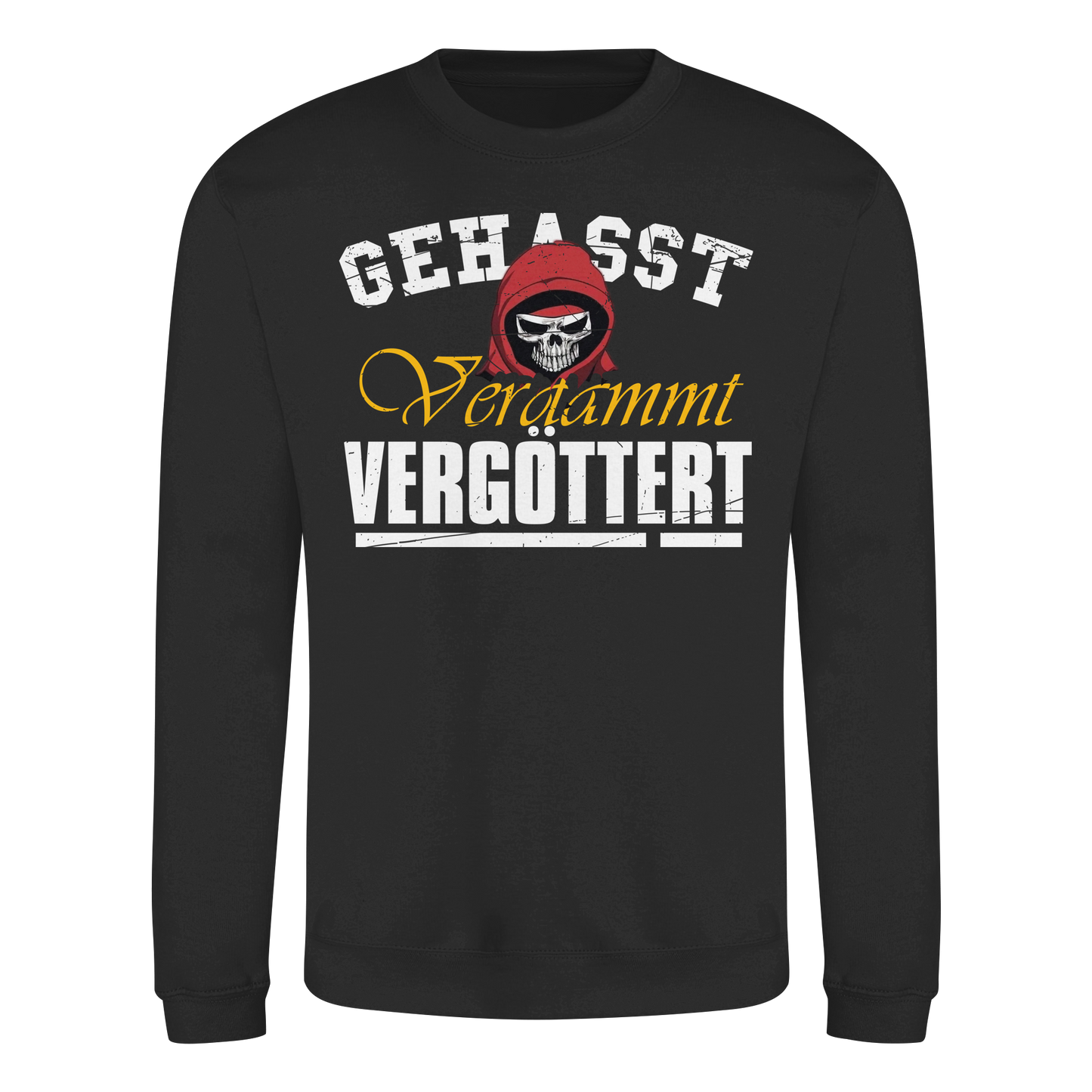 Gehasst Verdammt Vergöttert - Skull - Sweatshirt