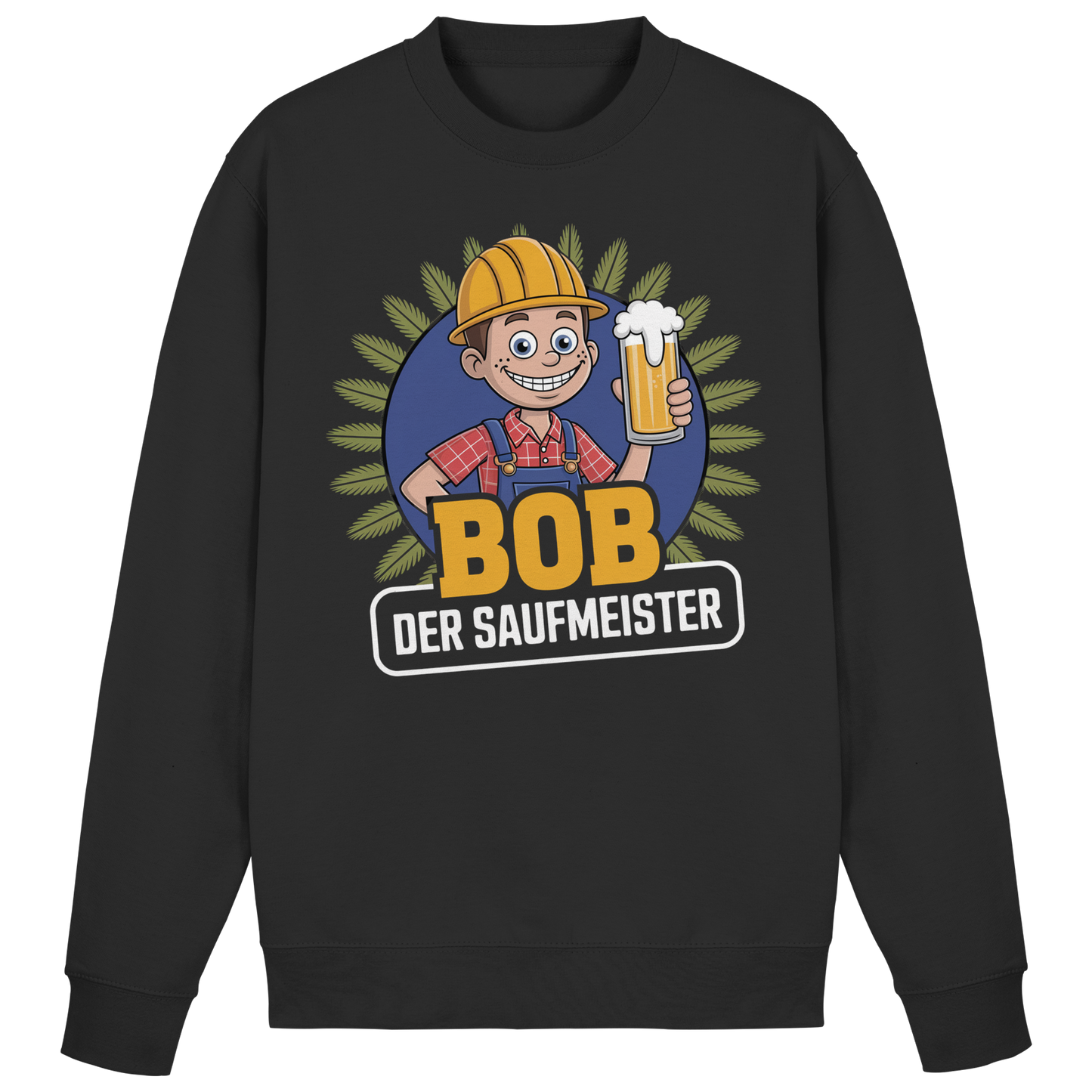 Bob der Saufmeister - Sweatshirt