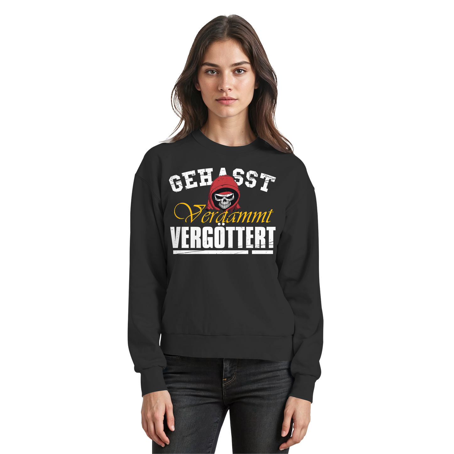 Gehasst Verdammt Vergöttert - Skull - Sweatshirt