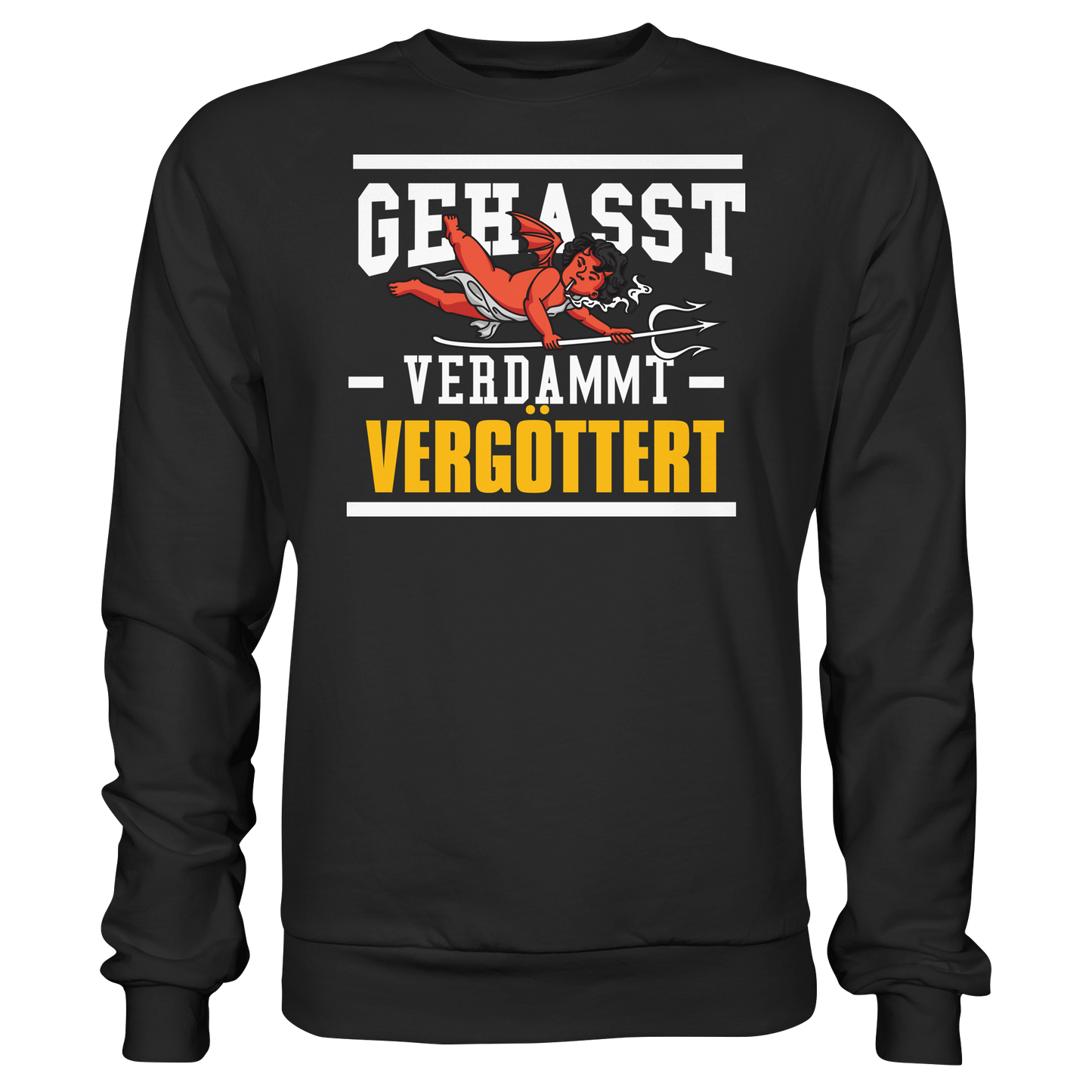 Gehasst Verdammt Vergöttert - böhser Engel - Sweatshirt