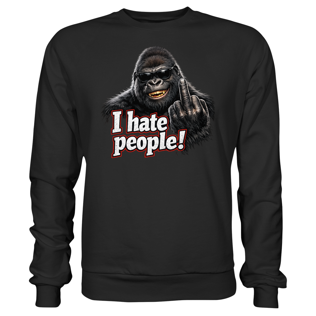 I hate people! - Sweatshirt