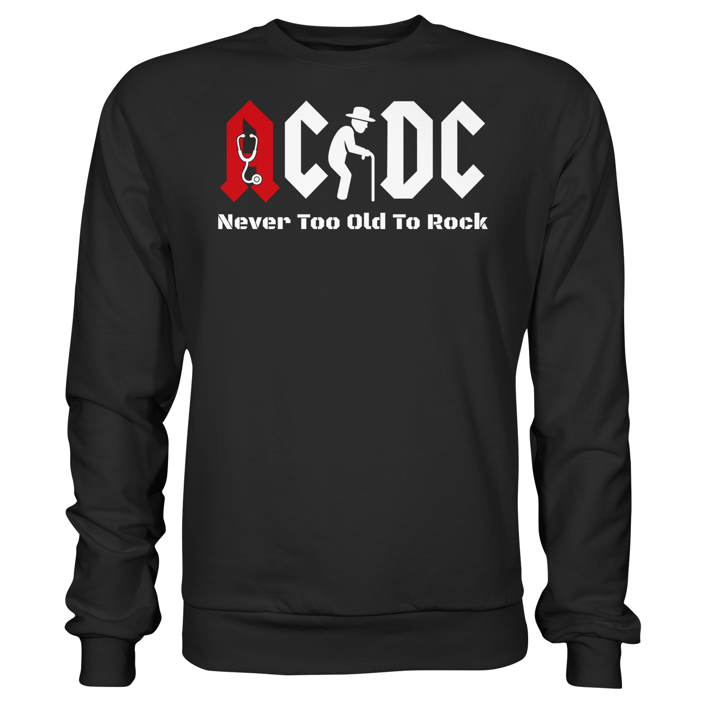Altrocker - Never Too Old To Rock - Sweatshirt