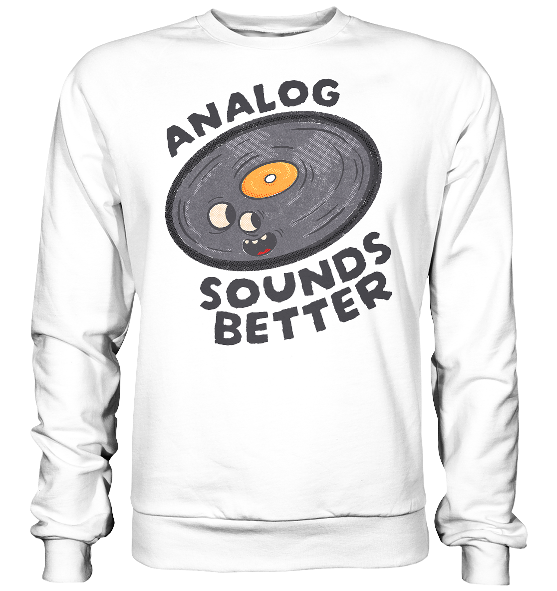 Analog Sounds Better - Vinyl - Sweatshirt