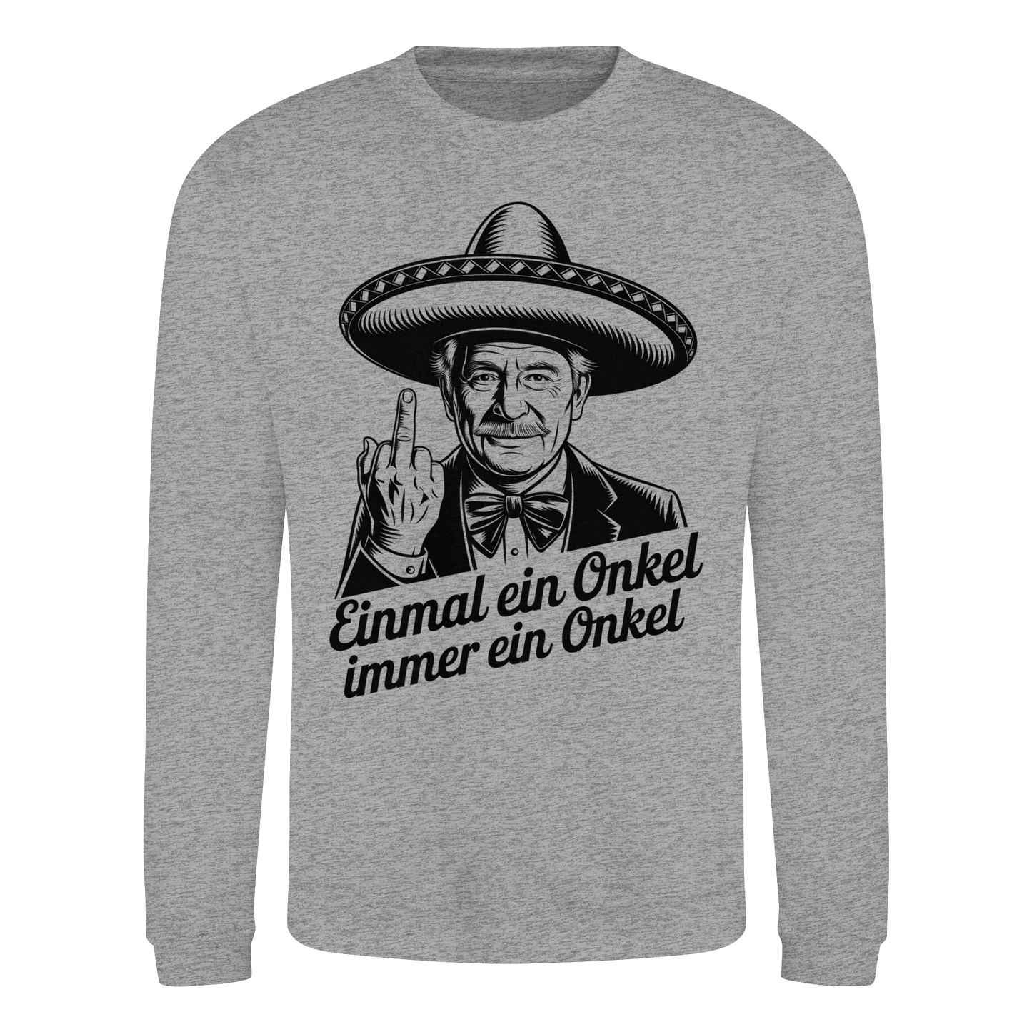 Einmal ein Onkel, immer ein Onkel - Sweatshirt