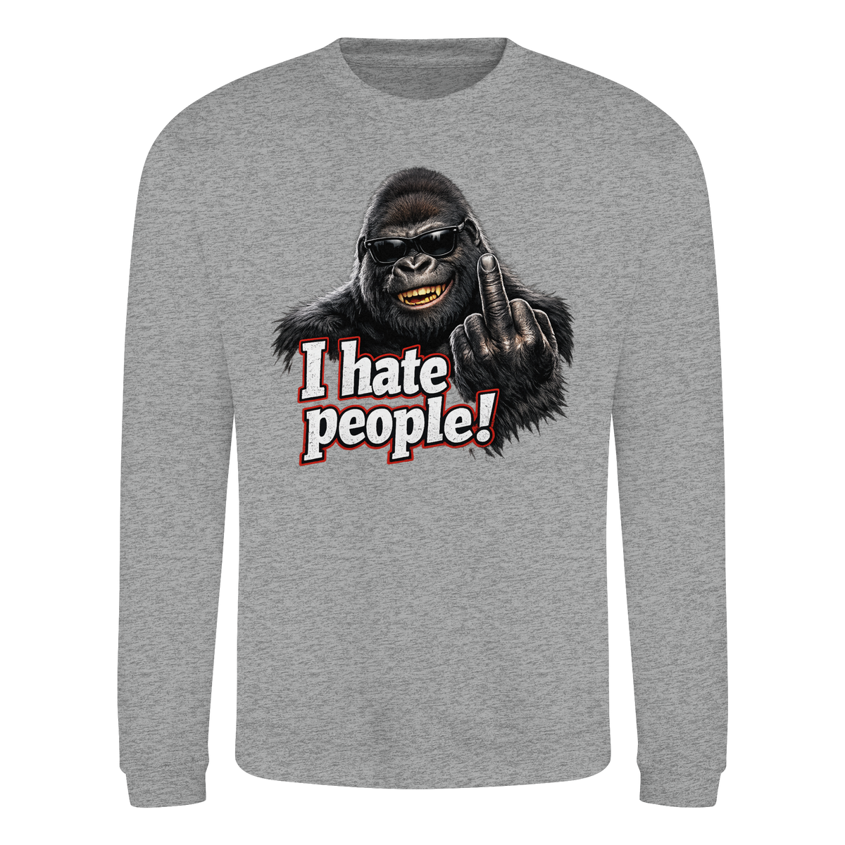 I hate people! - Sweatshirt