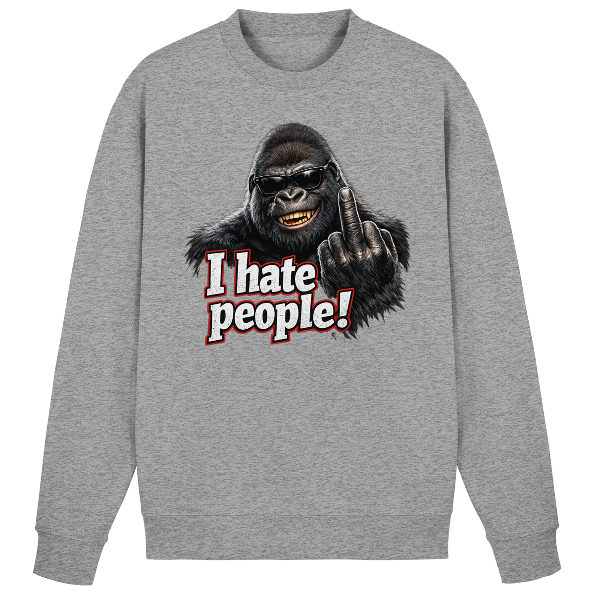 I hate people! - Sweatshirt