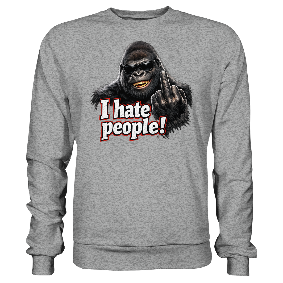 I hate people! - Sweatshirt