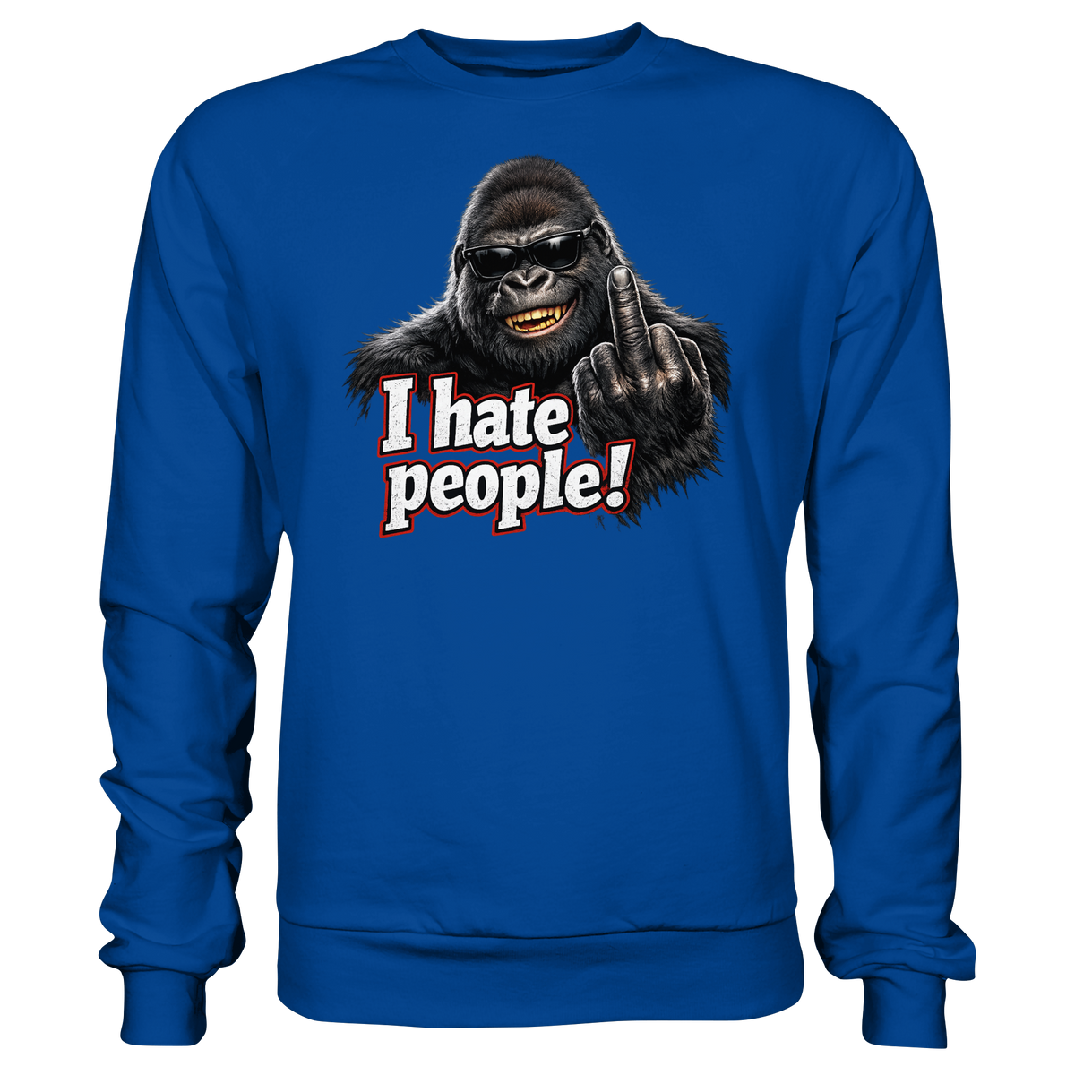 I hate people! - Sweatshirt