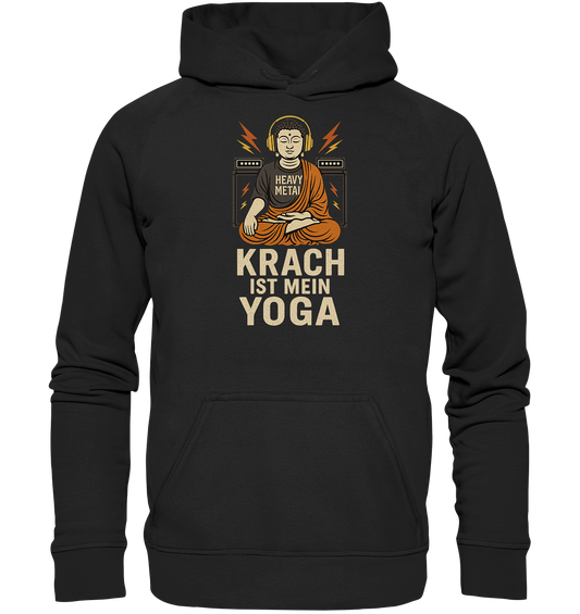 Krach ist mein Yoga - Hoodie