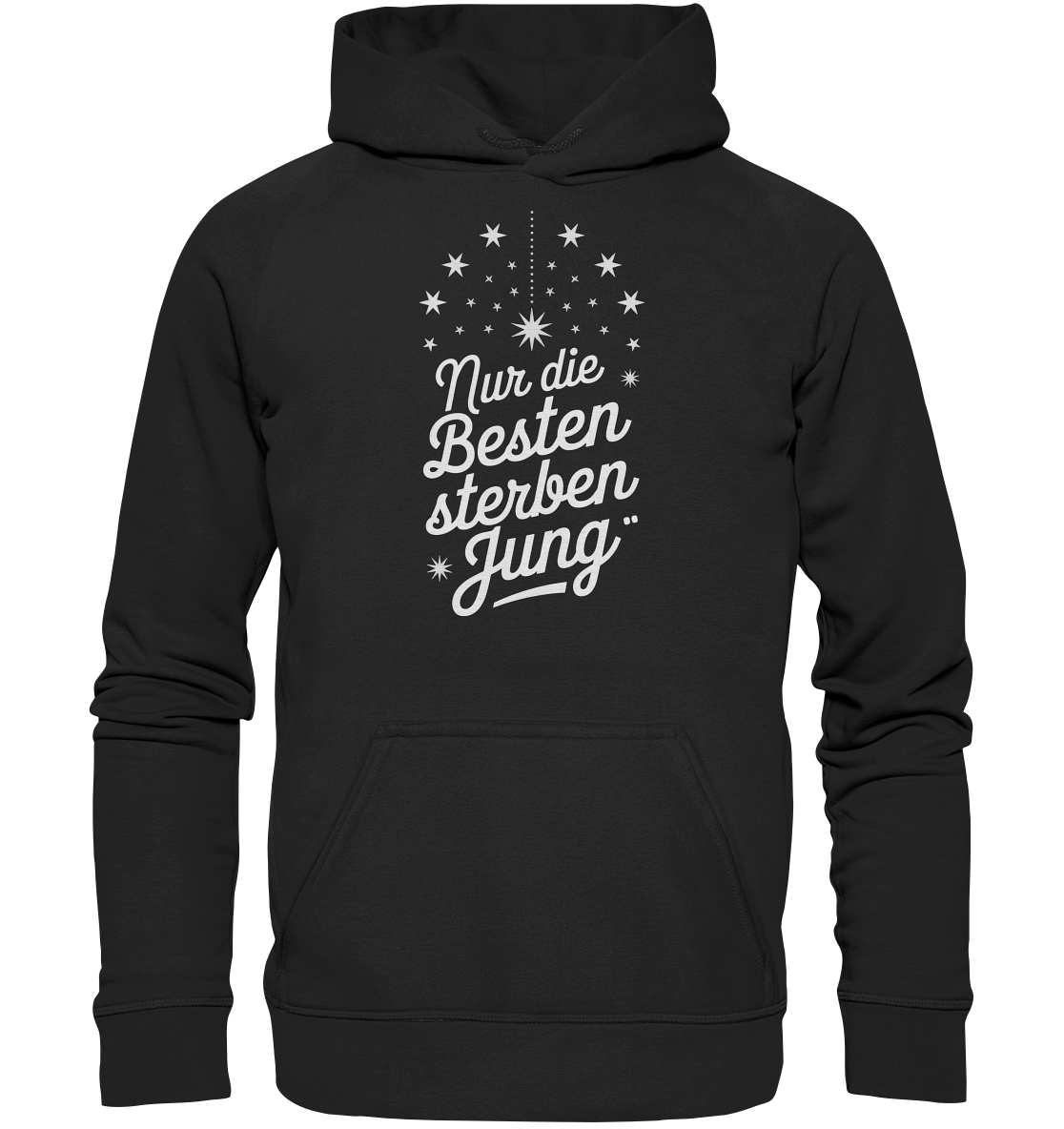 Nur die Besten sterben jung - Hoodie