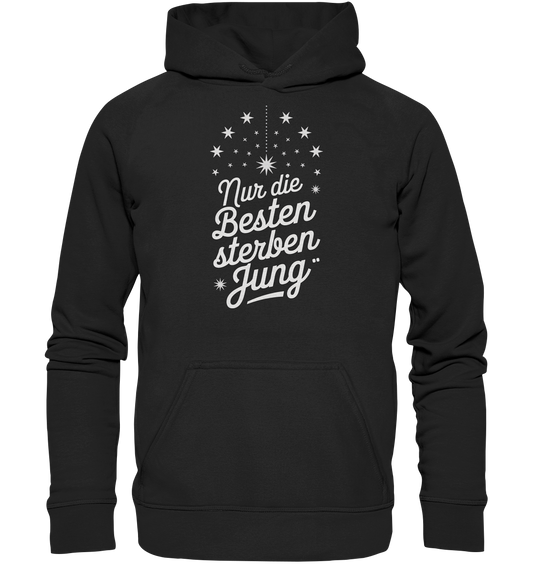 Nur die Besten sterben jung - Hoodie