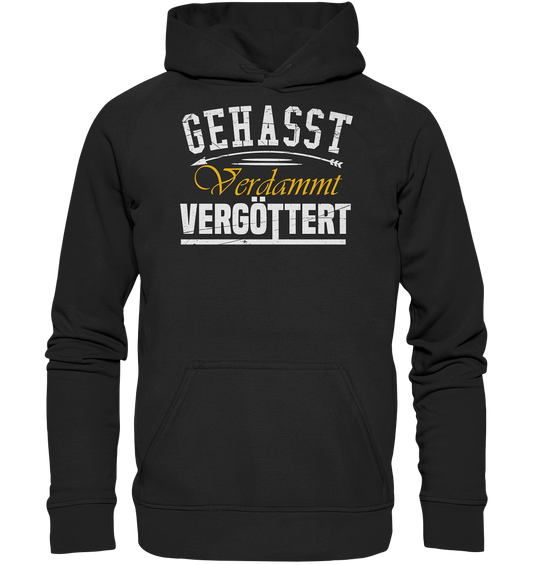 Gehasst, Verdammt, Vergöttert - Hoodie / Kapuzenpullover
