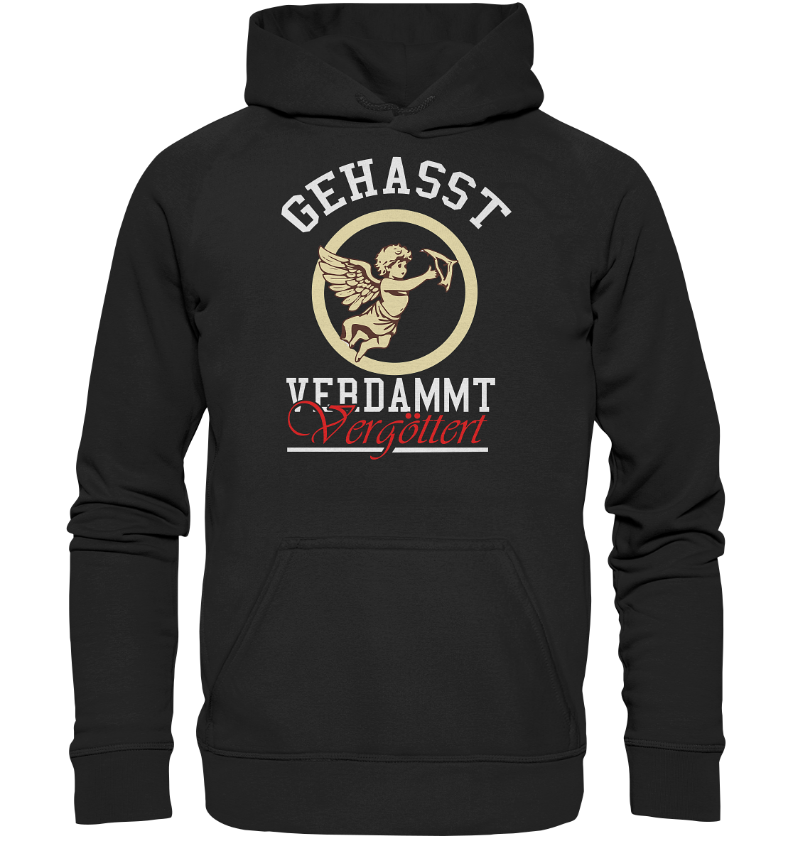 Gehasst, Verdammt, Vergöttert - Hoodie / Kapuzenpullover