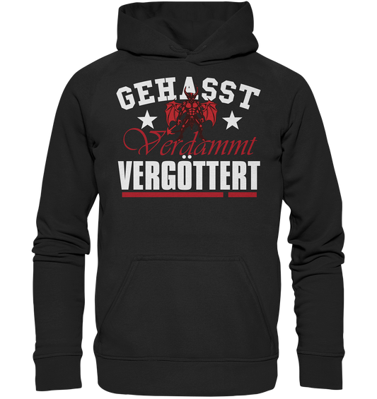 Gehasst, verdammt, vergöttert - Hoodie / Kapuzenpullover