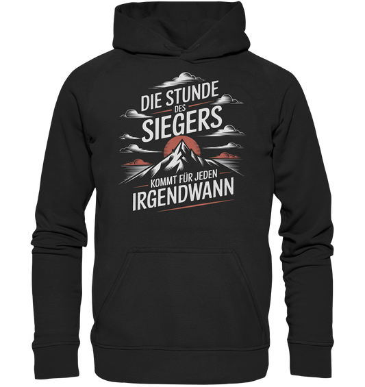 Die Stunde des Siegers kommt für Jeden irgendwann - Hoodie