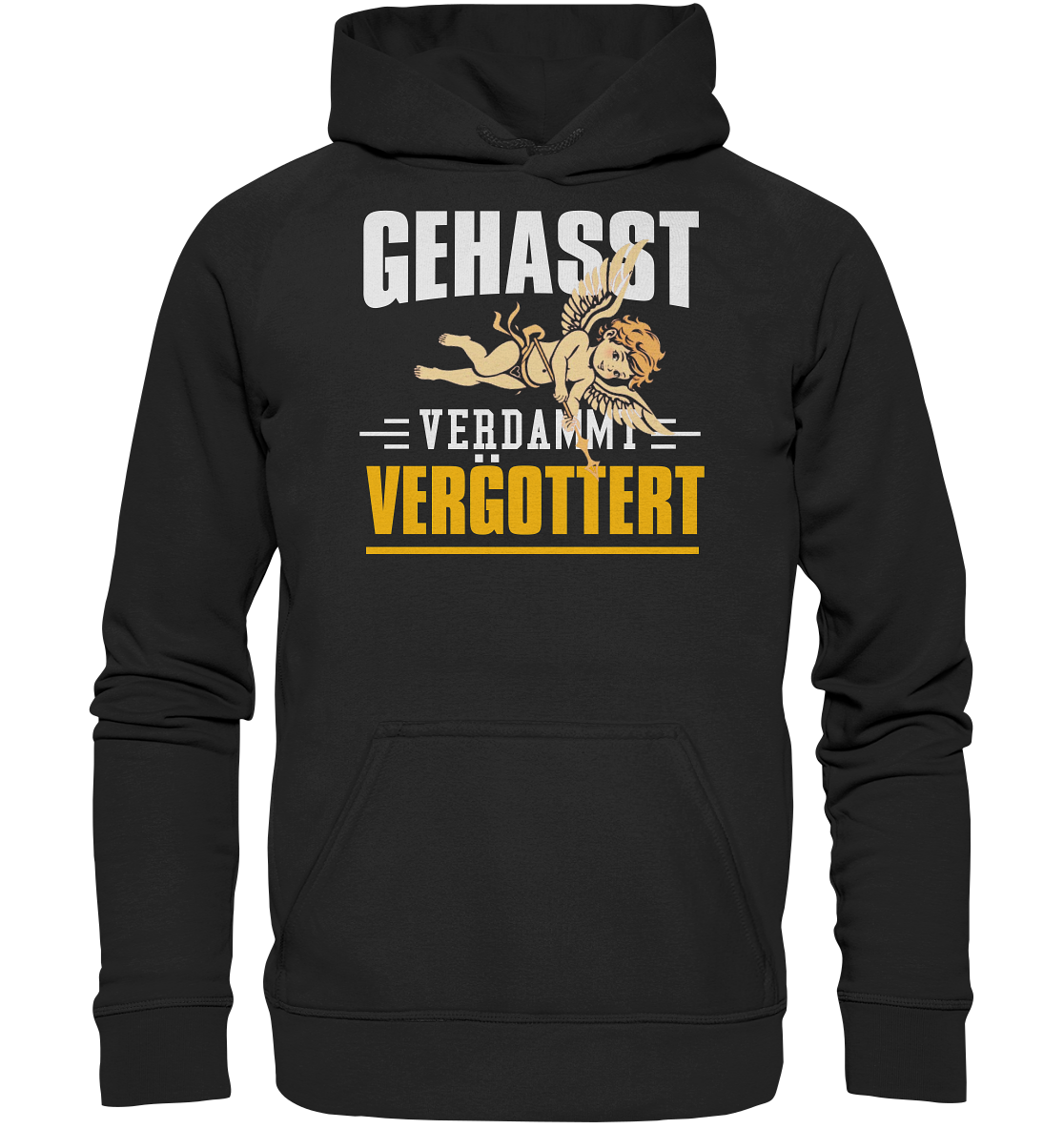 Gehasst, Verdammt, Vergöttert - Hoodie