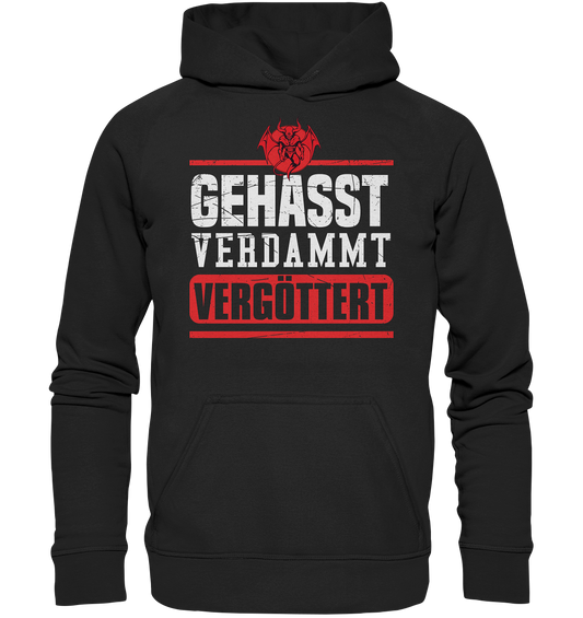 Gehasst, Verdammt, Vergöttert - Hoodie / Kapuzenpullover