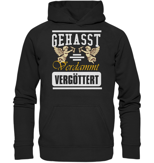 Gehasst, Verdammt, Vergöttert - Hoodie