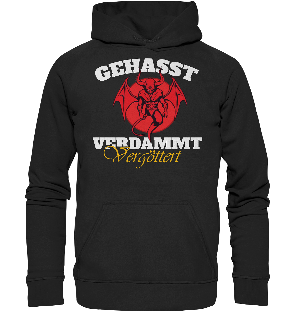 Gehasst, Verdammt, Vergöttert - Hoodie / Kapuzenpulli