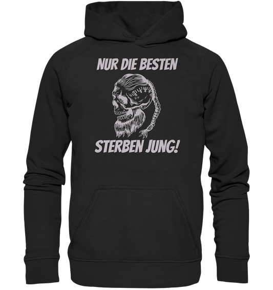 Nur die Besten sterben jung - Hoodie / Kapuzenpullover