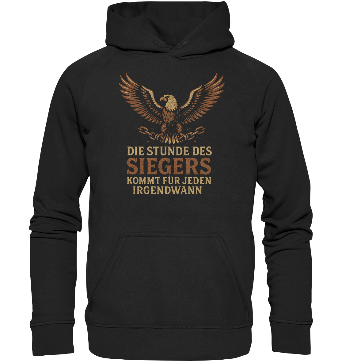 Die Stunde des Siegers kommt für jeden irgendwann - Hoodie / Kapuzenpullover