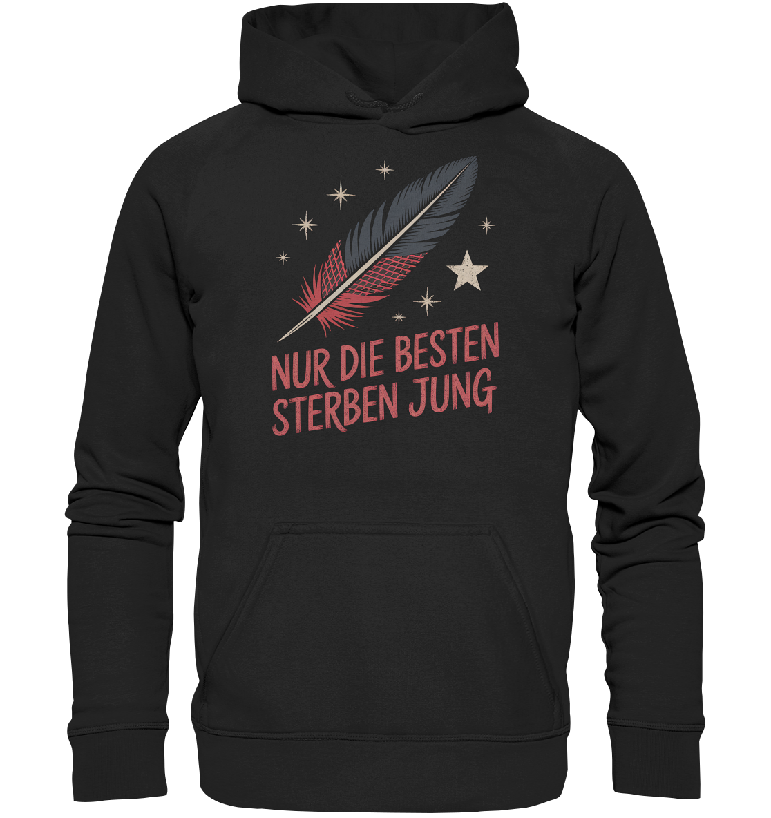 Nur die Besten sterben jung - Unisex Hoodie
