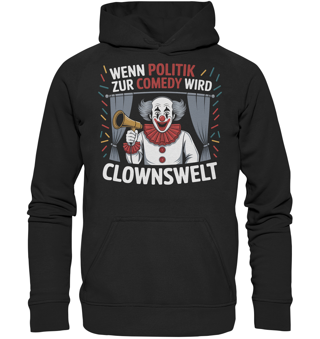 Clownswelt - Wenn Politik zur Comedy wird - Hoodie