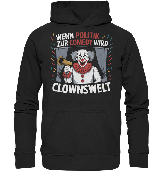 Clownswelt - Wenn Politik zur Comedy wird - Hoodie
