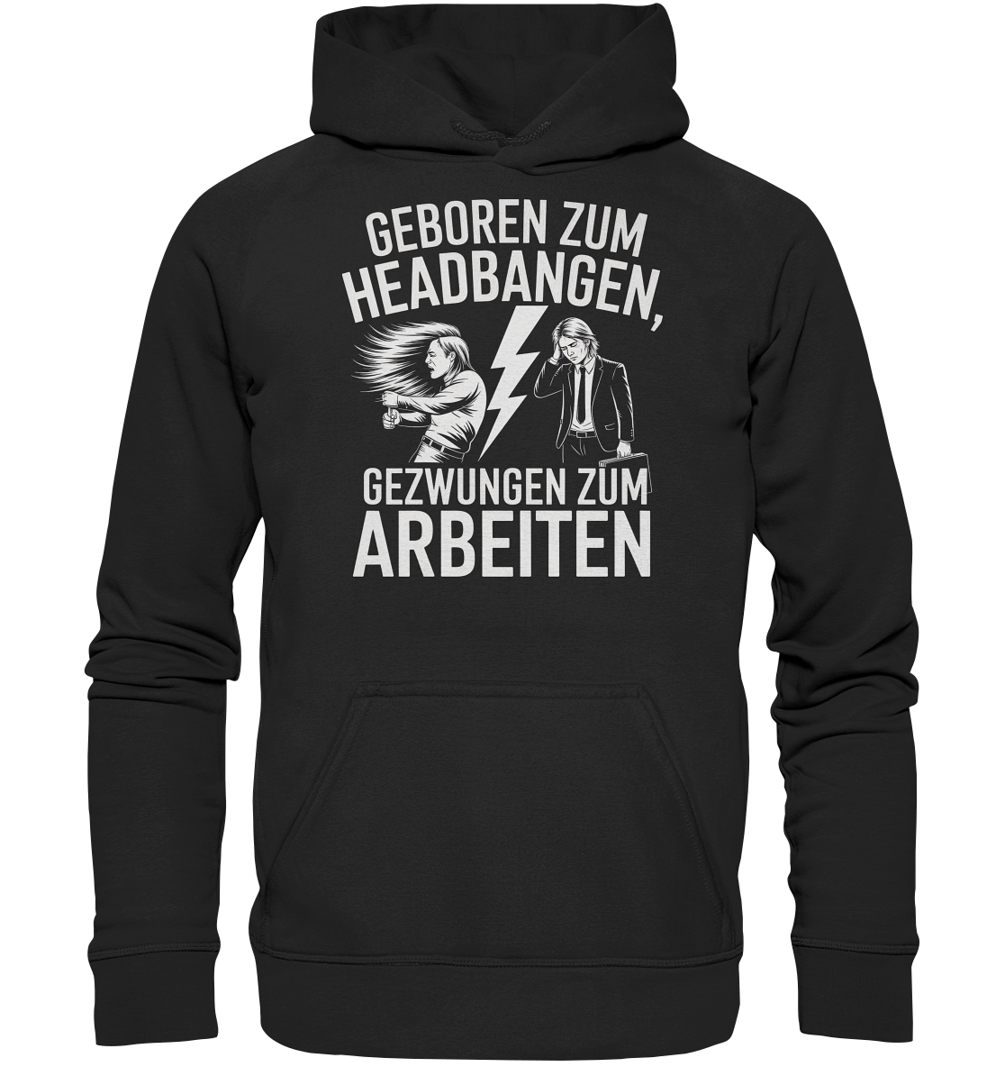 Geboren zum Headbangen, gezwungen zum Arbeiten - Hoodie