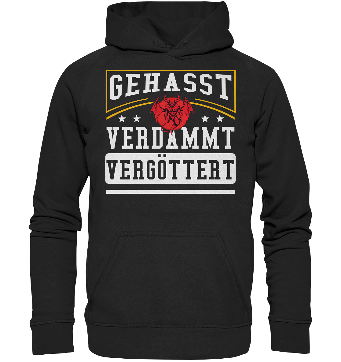 Gehasst, Verdammt, Vergöttert - Hoodie