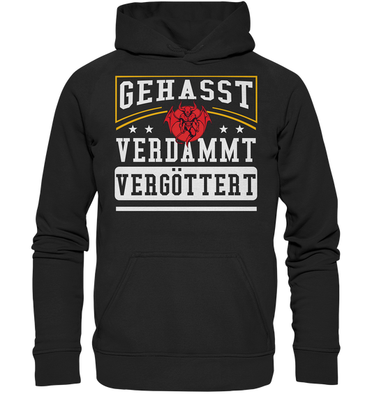 Gehasst, Verdammt, Vergöttert - Hoodie