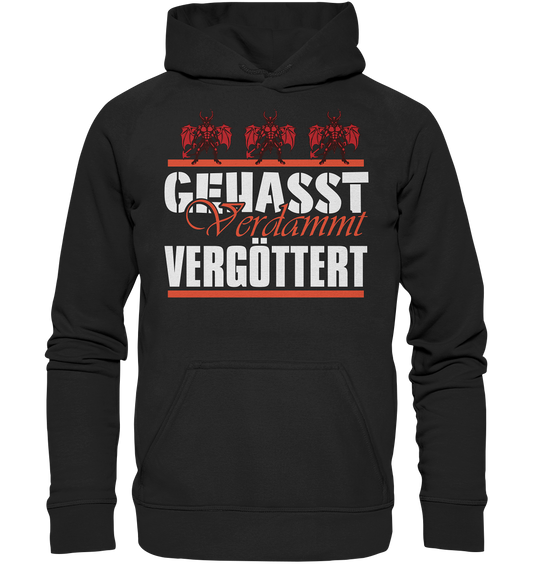 Gehasst, Verdammt, Vergöttert - Hoodie / Kapuzenpullover