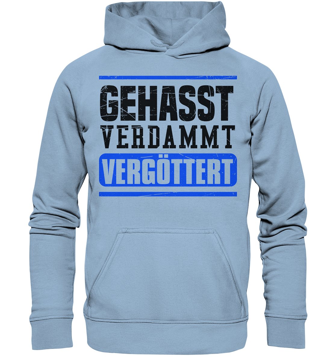 GEHASST VERDAMMT VERGÖTTERT - Hoodie / Kapuzenpullover