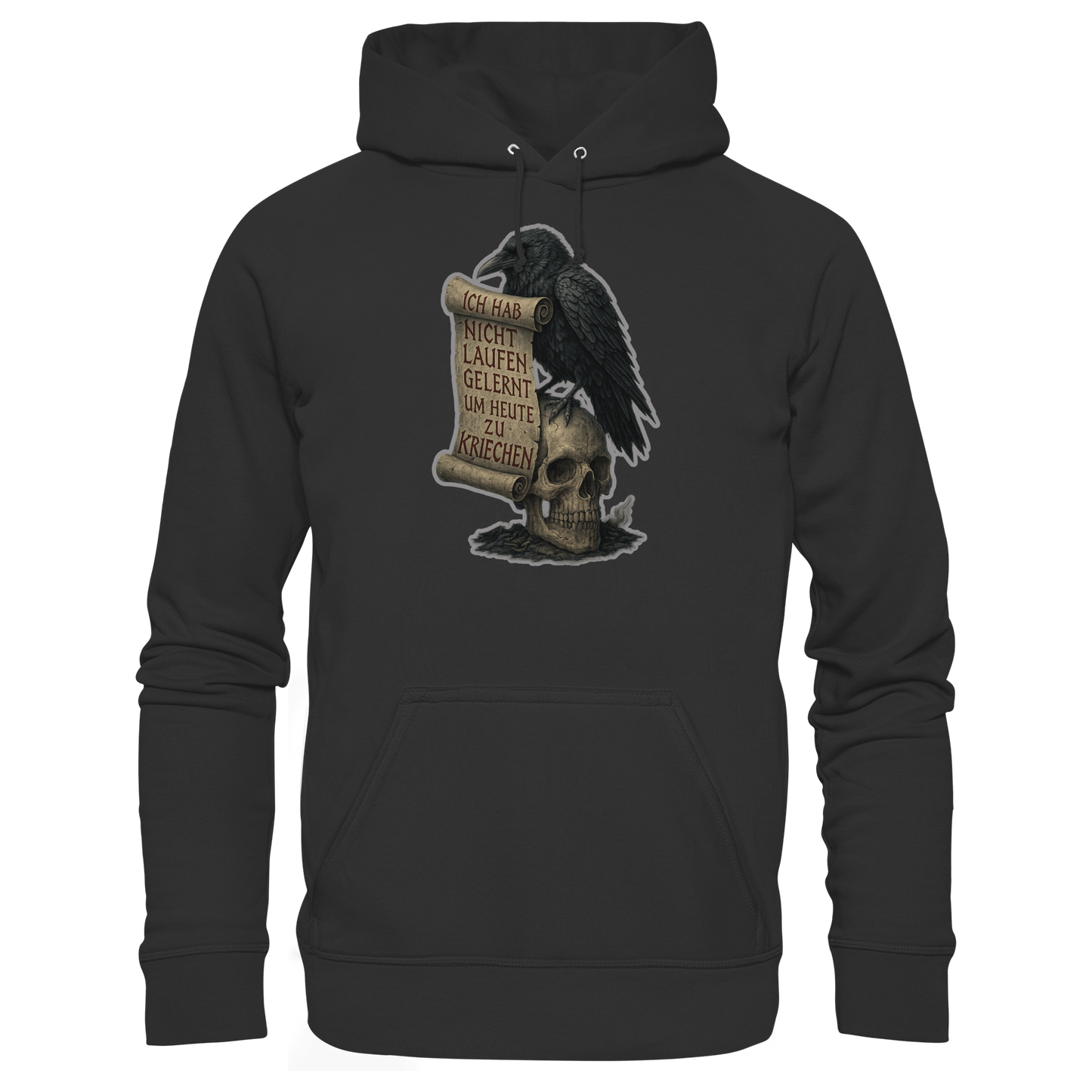 Ich habe nicht laufen gelernt um heute zu kriechen (black) - Hoodie / Kapuzenpullover