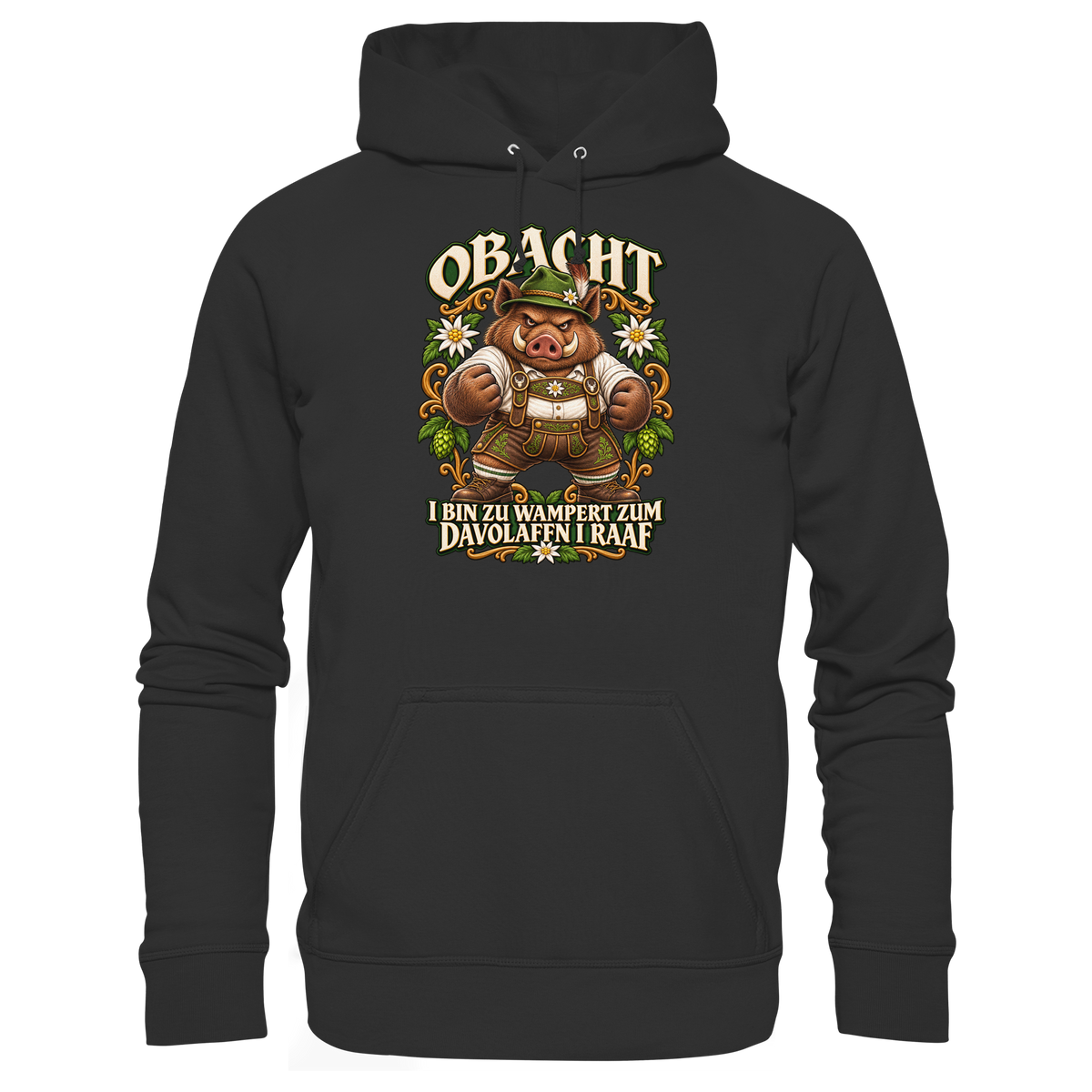Obacht - I bin zu wampert - Hoodie