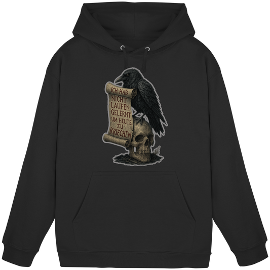Ich habe nicht laufen gelernt um heute zu kriechen (black) - Hoodie / Kapuzenpullover
