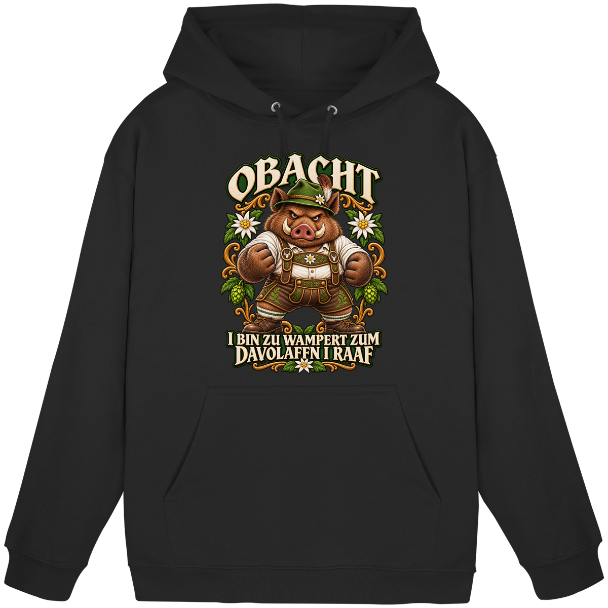 Obacht - I bin zu wampert - Hoodie