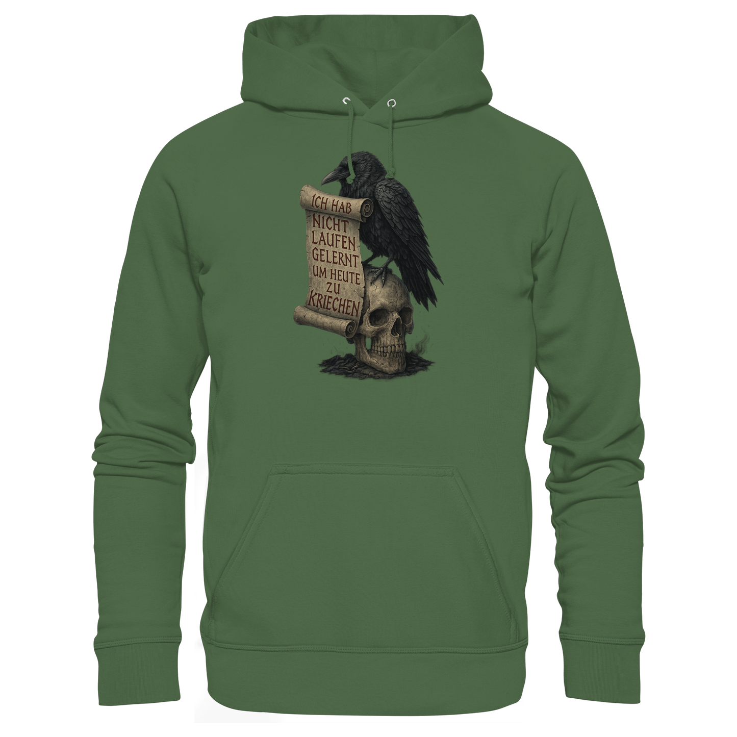 Ich hab nicht laufen gelernt um heute zu kriechen - Hoodie / Kapuzenpullover