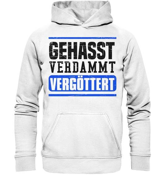 GEHASST VERDAMMT VERGÖTTERT - Hoodie / Kapuzenpullover