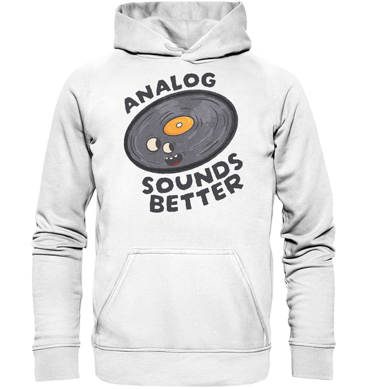 Analog Sounds Better - Vinyl - Hoodie