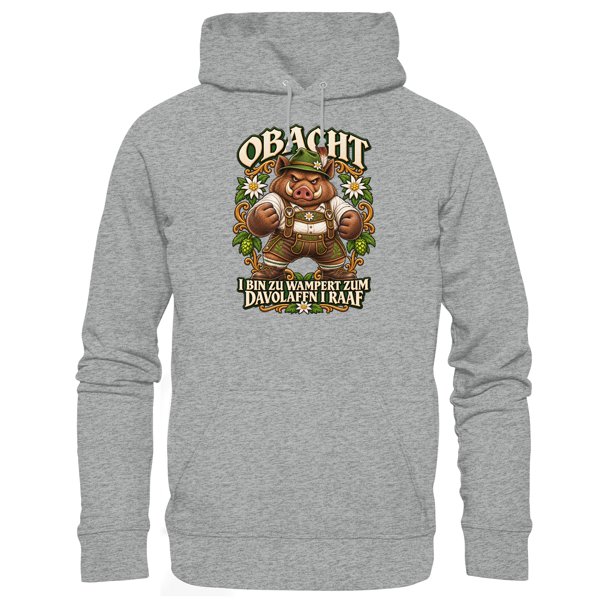 Obacht - I bin zu wampert - Hoodie