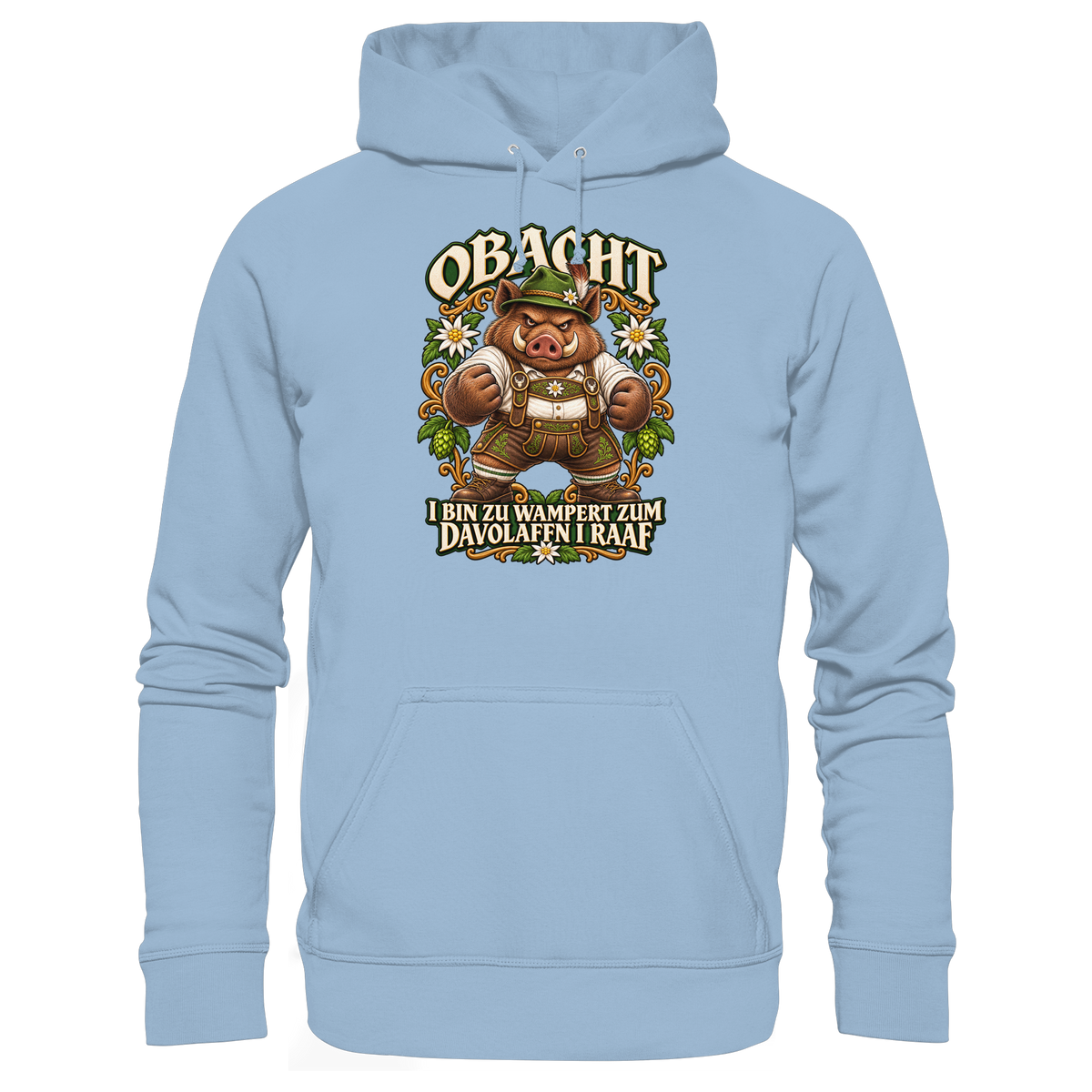Obacht - I bin zu wampert - Hoodie