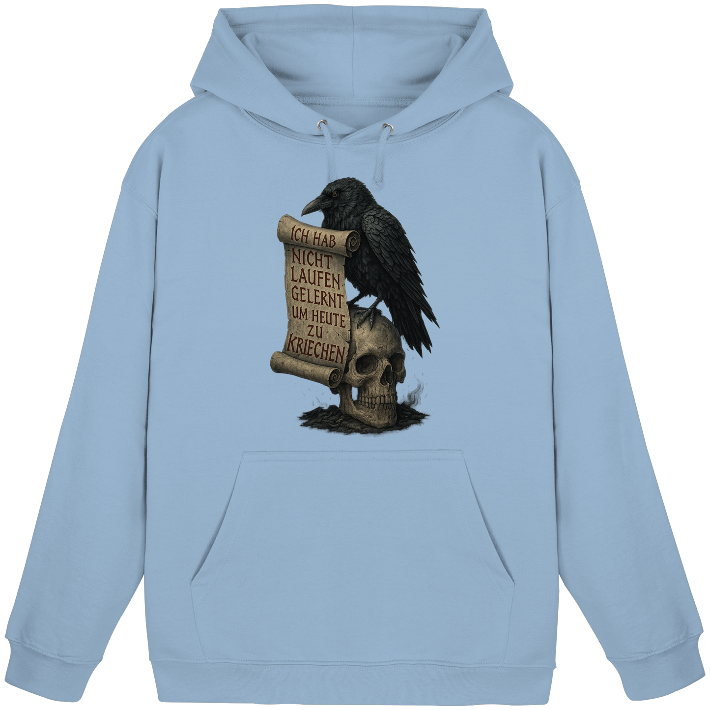 Ich hab nicht laufen gelernt um heute zu kriechen - Hoodie / Kapuzenpullover