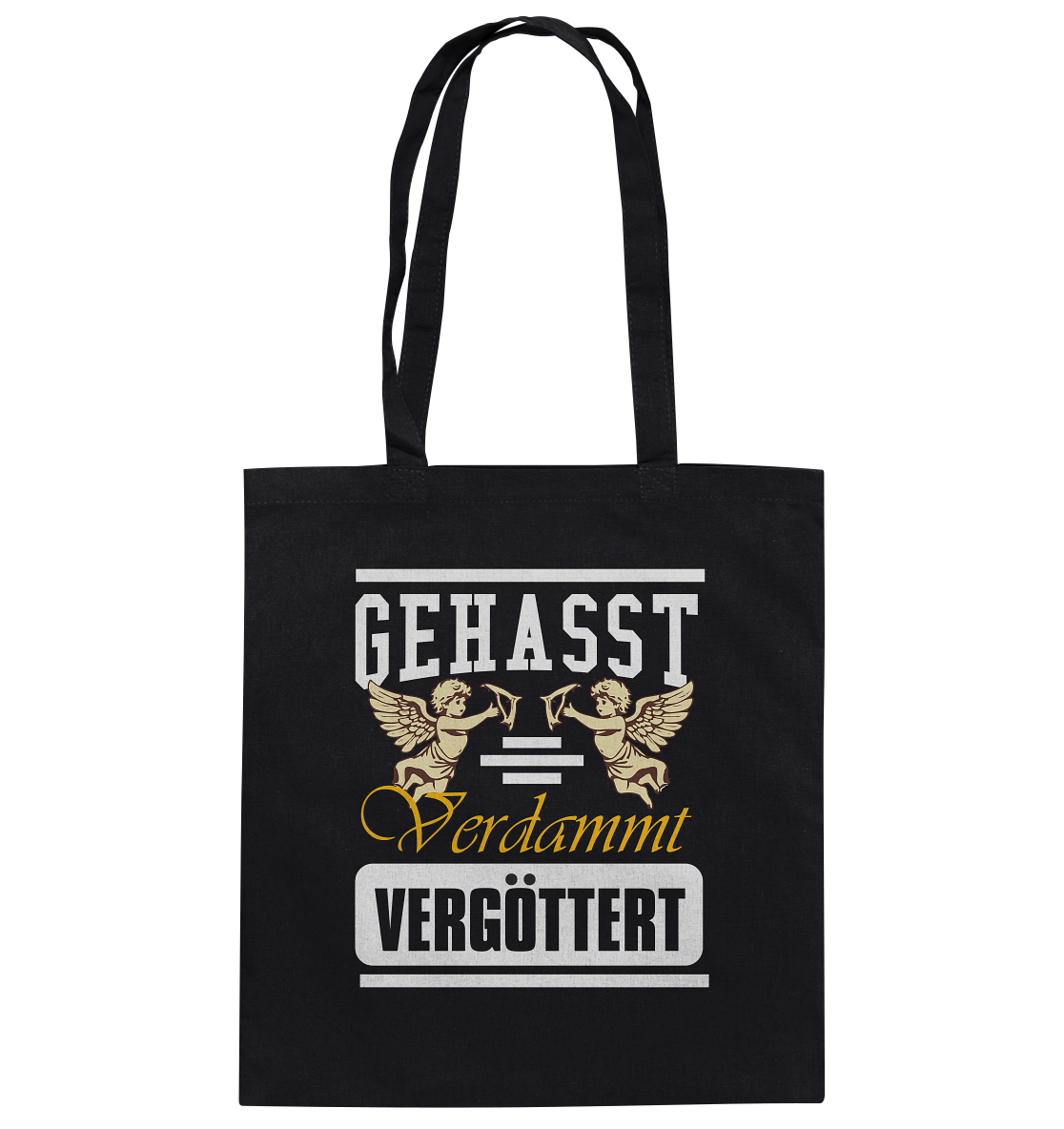 Gehasst, Verdammt, Vergöttert - Baumwolltasche