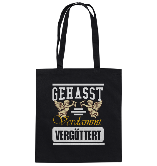 Gehasst, Verdammt, Vergöttert - Baumwolltasche