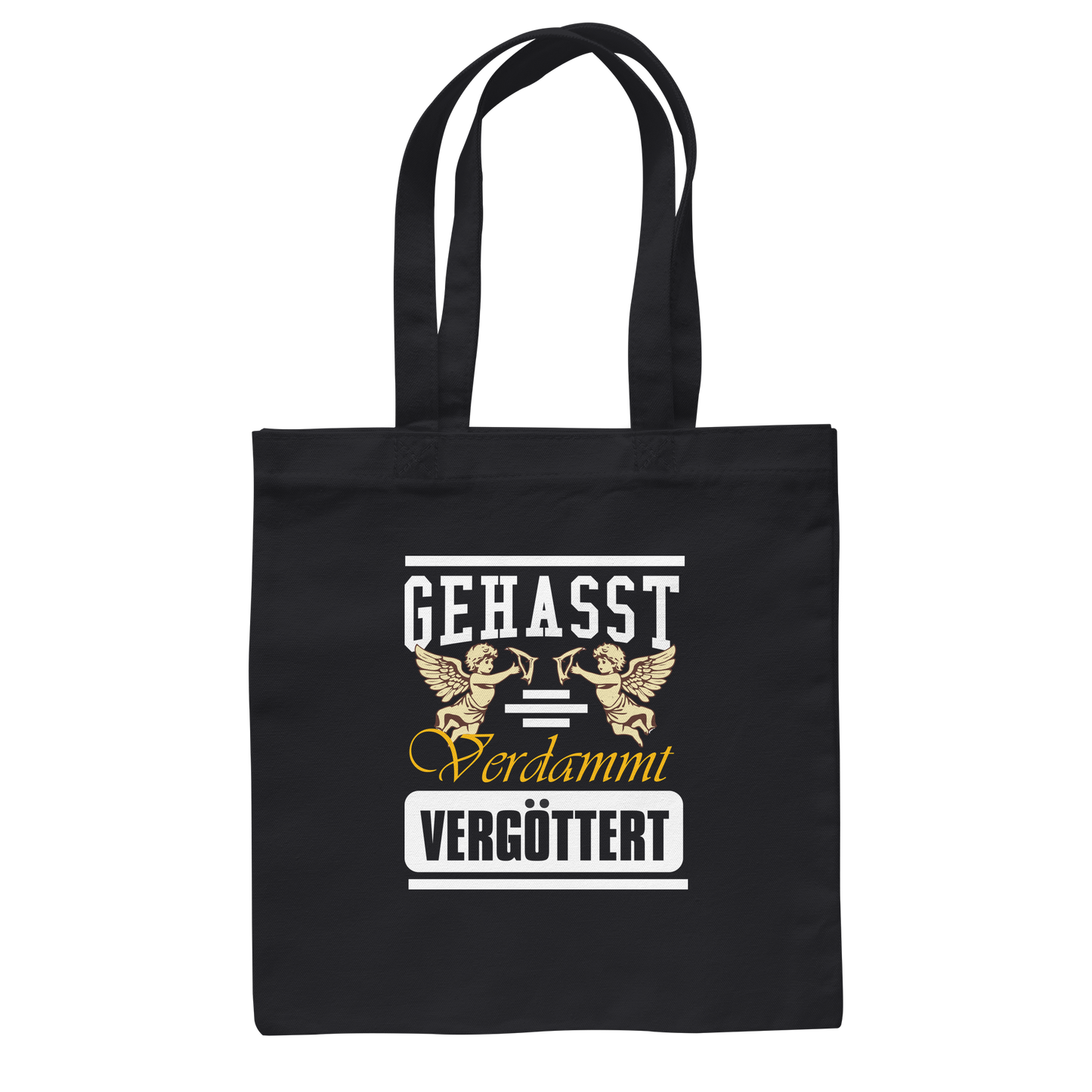 Gehasst, Verdammt, Vergöttert - Baumwolltasche