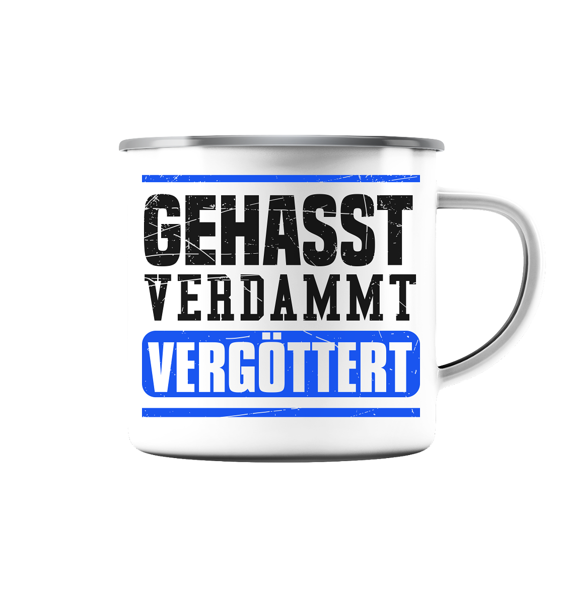 GEHASST VERDAMMT VERGÖTTERT - Emaille Tasse (Silber)