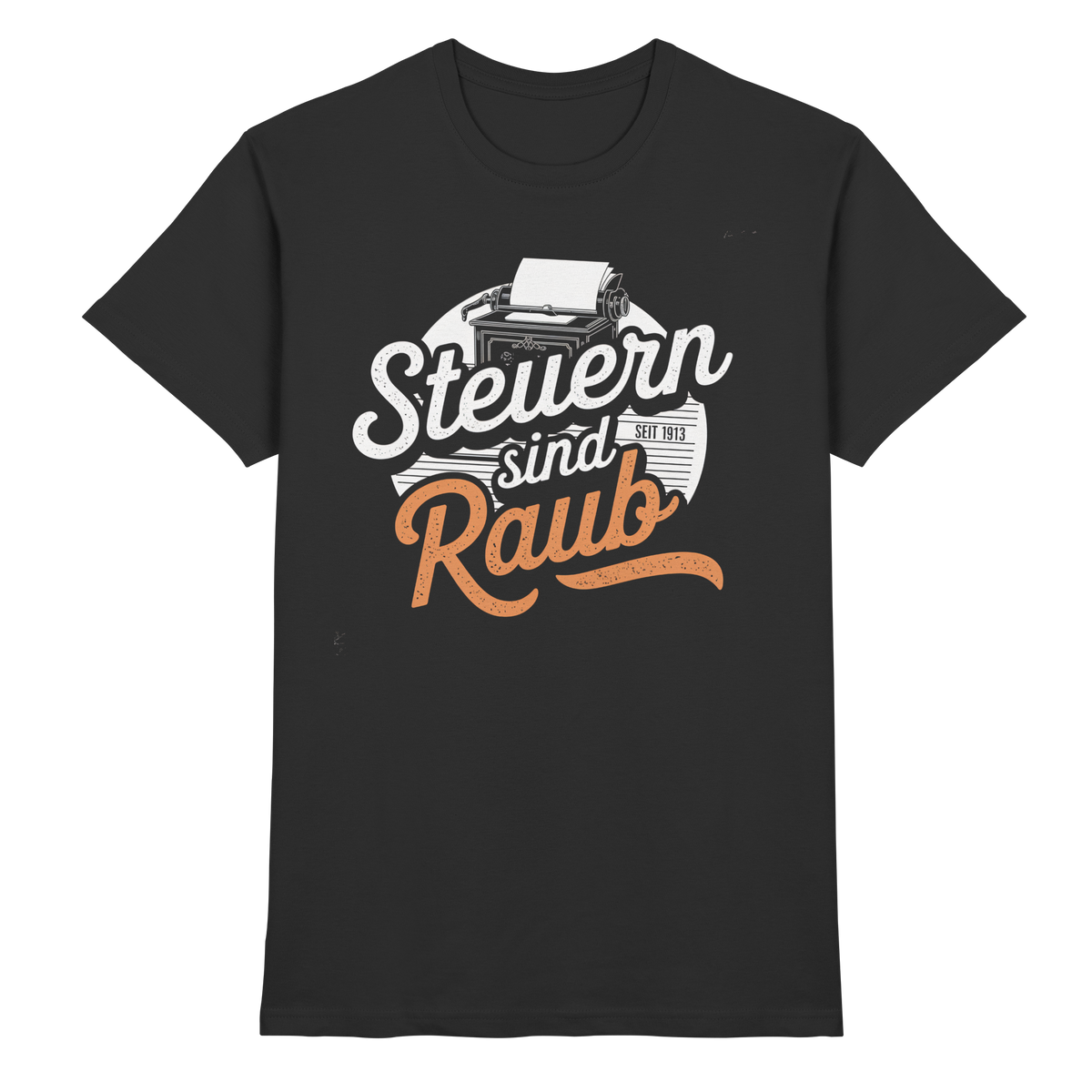 Steuern sind Raub - T-Shirt
