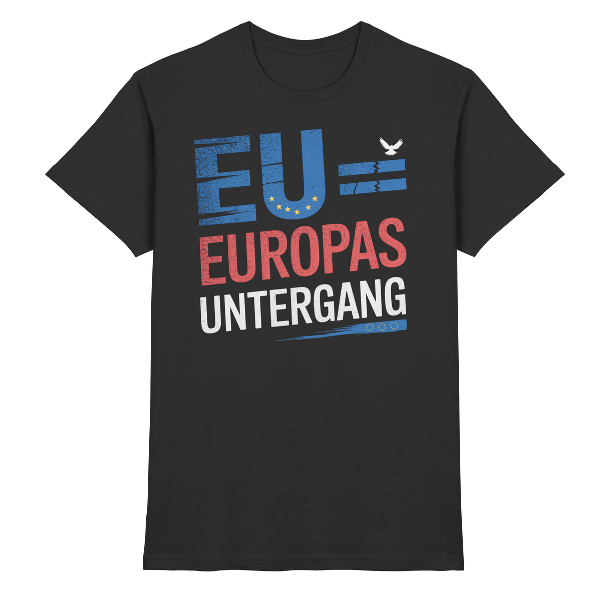 EU = Europas Untergang - T-Shirt